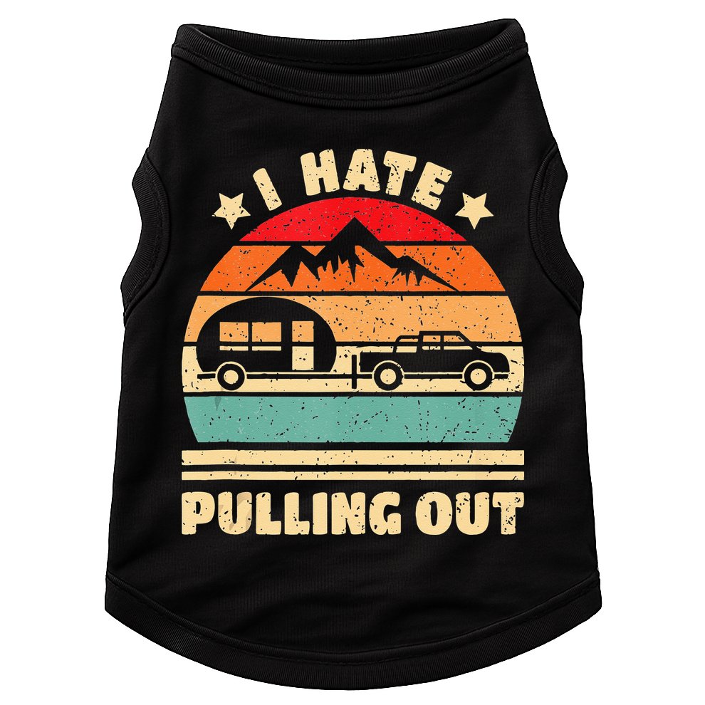 I Hate Pulling Out Funny Camping Trailer Retro Doggie Tank