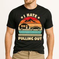 I Hate Pulling Out Funny Camping Trailer Retro Performance Shirt