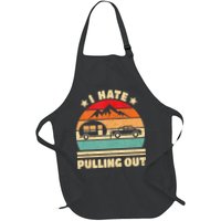 I Hate Pulling Out Funny Camping Trailer Retro Apron