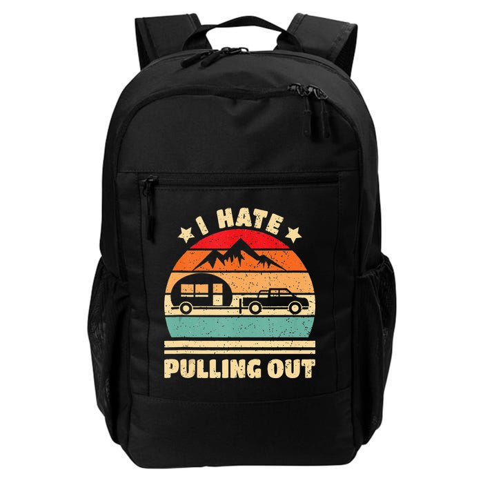 I Hate Pulling Out Funny Camping Trailer Retro Backpack