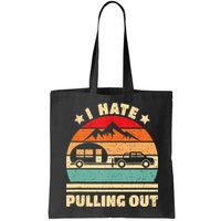 I Hate Pulling Out Funny Camping Trailer Retro Bag