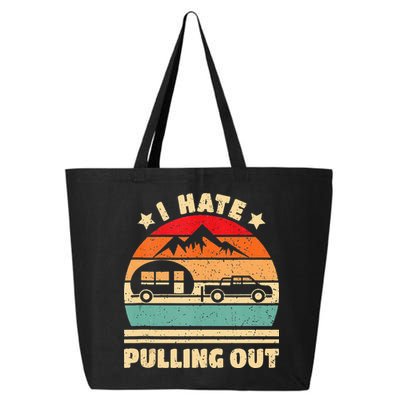 I Hate Pulling Out Funny Camping Trailer Retro 25L Jumbo Tote
