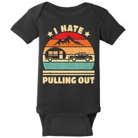 I Hate Pulling Out Funny Camping Trailer Retro Baby Bodysuit