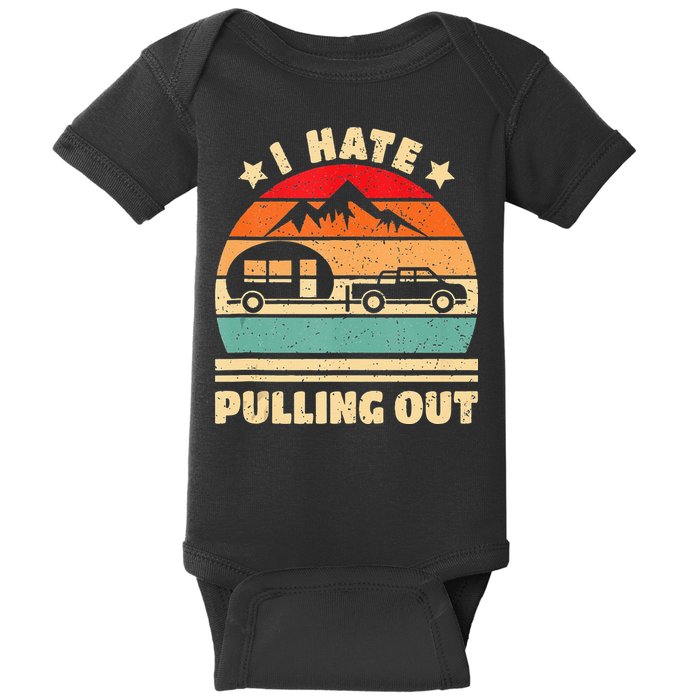 I Hate Pulling Out Funny Camping Trailer Retro Baby Bodysuit