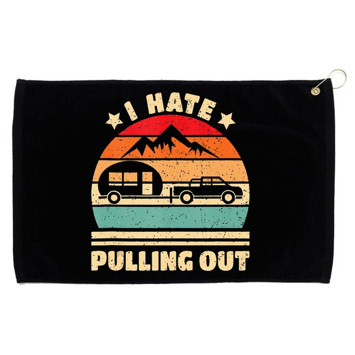 I Hate Pulling Out Funny Camping Trailer Retro Grommeted Golf Towel