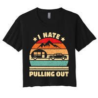 I Hate Pulling Out Funny Camping Trailer Retro Crop Top