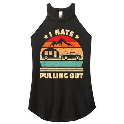 I Hate Pulling Out Funny Camping Trailer Retro Women's Perfect Tri Rocker Tank