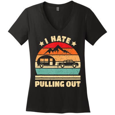 I Hate Pulling Out Funny Camping Trailer Retro Women's V-Neck T-Shirt