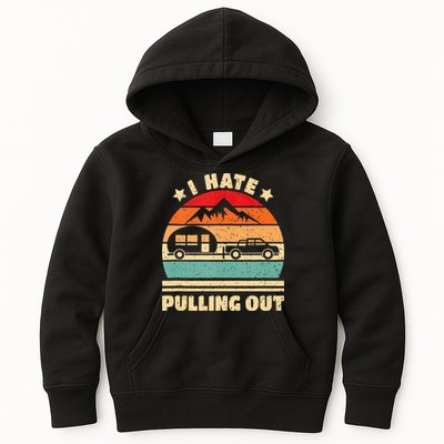 I Hate Pulling Out Funny Camping Trailer Retro Kids Hoodie