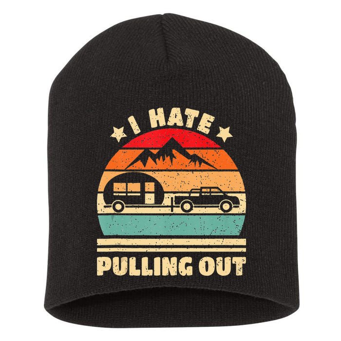 I Hate Pulling Out Funny Camping Trailer Retro Short Acrylic Beanie