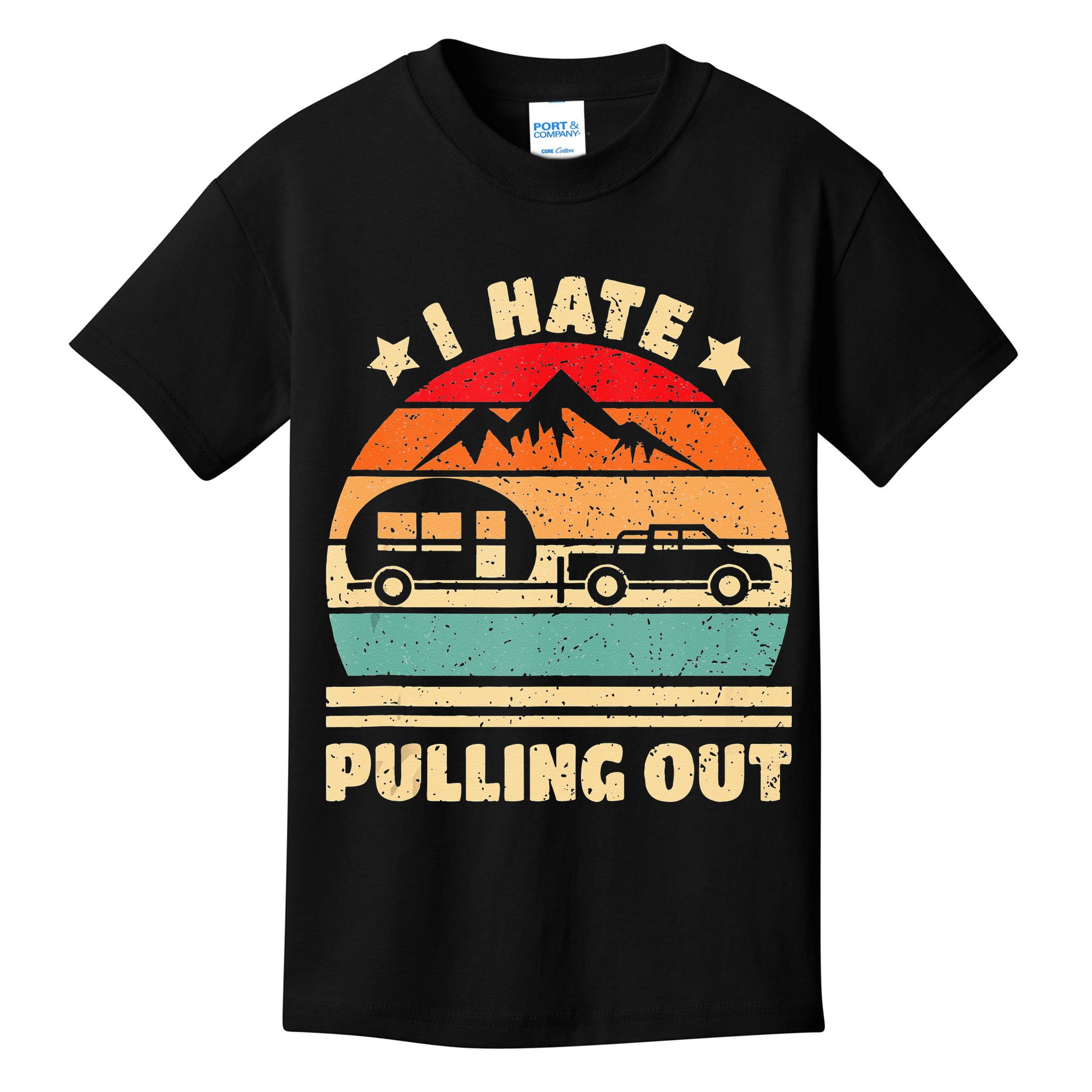 I Hate Pulling Out Funny Camping Trailer Retro Kids T-Shirt