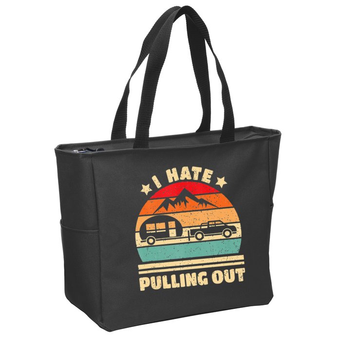 I Hate Pulling Out Funny Camping Trailer Retro Zip Tote Bag
