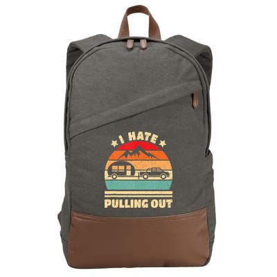 I Hate Pulling Out Funny Camping Trailer Retro Cotton Canvas Backpack