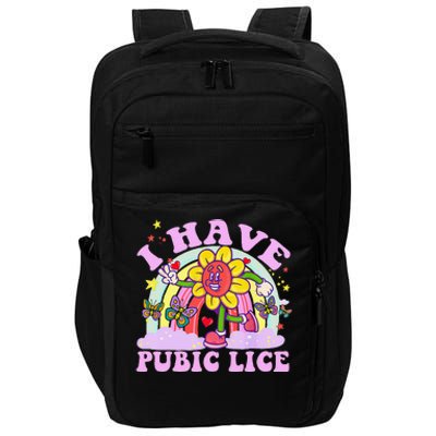 I Have Pubic Lice Funny Retro Offensive Inappropriate Meme Gift Impact Tech Backpack