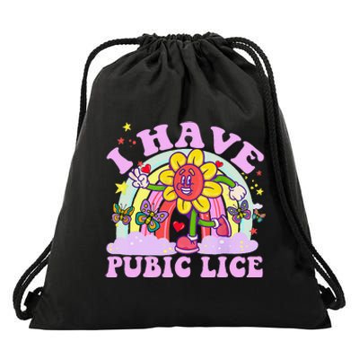 I Have Pubic Lice Funny Retro Offensive Inappropriate Meme Gift Drawstring Bag