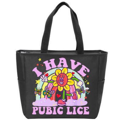 I Have Pubic Lice Funny Retro Offensive Inappropriate Meme Gift Zip Tote Bag