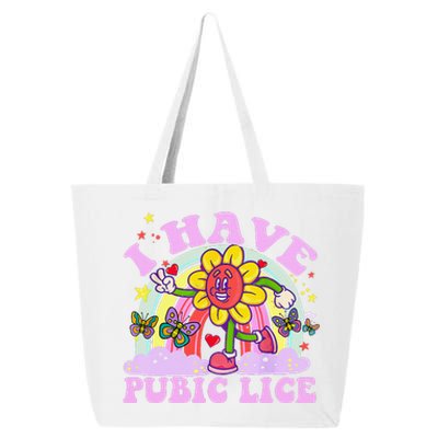 I Have Pubic Lice Funny Retro Offensive Inappropriate Meme Gift 25L Jumbo Tote