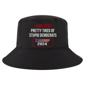 I Have Ptsd Pretty Tired Of Stupid Democrats Trump 2024 Cool Comfort Performance Bucket Hat