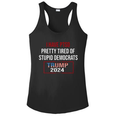 I Have Ptsd Pretty Tired Of Stupid Democrats Trump 2024 Ladies PosiCharge Competitor Racerback Tank