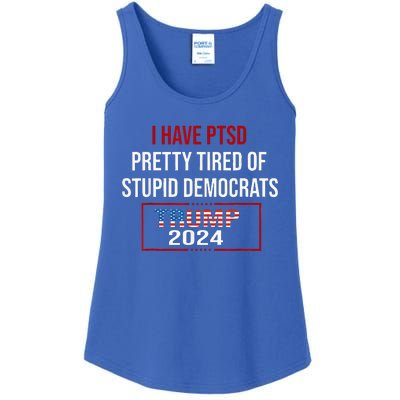 I Have Ptsd Pretty Tired Of Stupid Democrats Trump 2024 Ladies Essential Tank