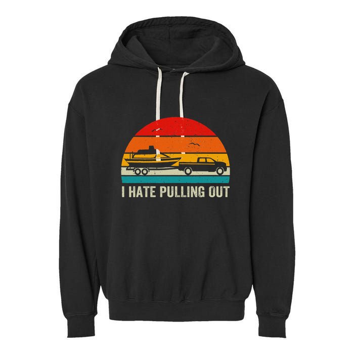 I Hate Pulling Out Retro Boat Captain Garment-Dyed Fleece Hoodie