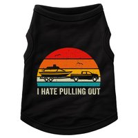 I Hate Pulling Out Retro Boat Captain Doggie Tank