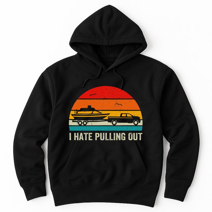 I Hate Pulling Out Retro Boat Captain Hoodie