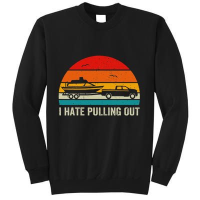 I Hate Pulling Out Retro Boat Captain Sweatshirt