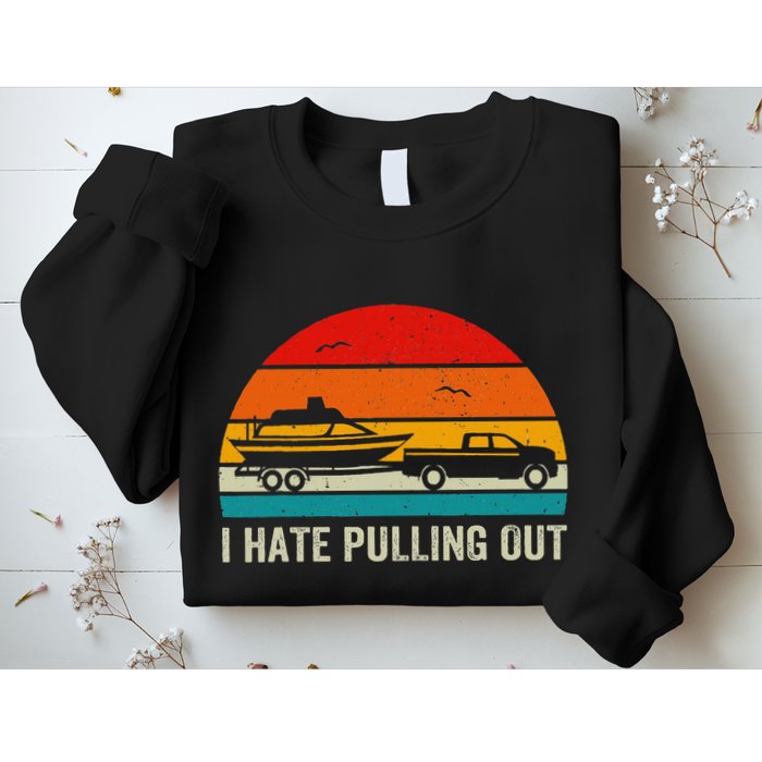 I Hate Pulling Out Retro Boat Captain Sweatshirt