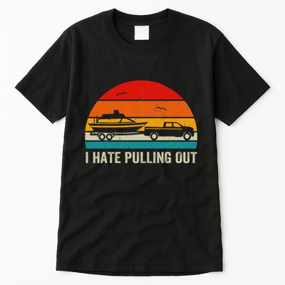 I Hate Pulling Out Retro Boat Captain Tall T-Shirt
