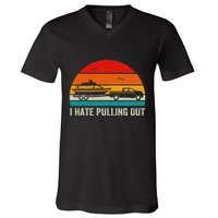 I Hate Pulling Out Retro Boat Captain V-Neck T-Shirt