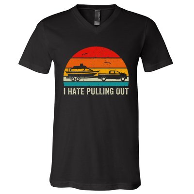 I Hate Pulling Out Retro Boat Captain V-Neck T-Shirt