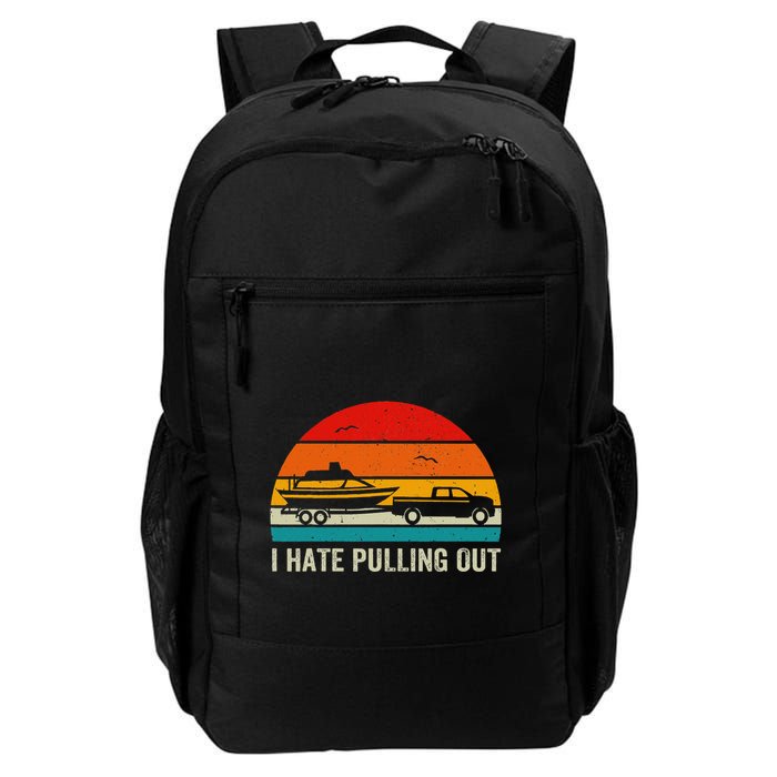 I Hate Pulling Out Retro Boat Captain Backpack