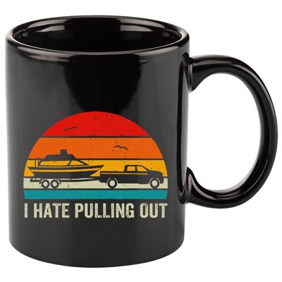 I Hate Pulling Out Retro Boat Captain 11oz C Handle Ceramic Mug