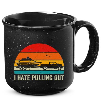 I Hate Pulling Out Retro Boat Captain 15oz Campfire Ceramic Mug