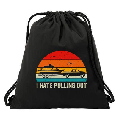 I Hate Pulling Out Retro Boat Captain Drawstring Bag