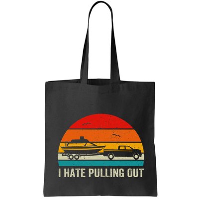 I Hate Pulling Out Retro Boat Captain Bag