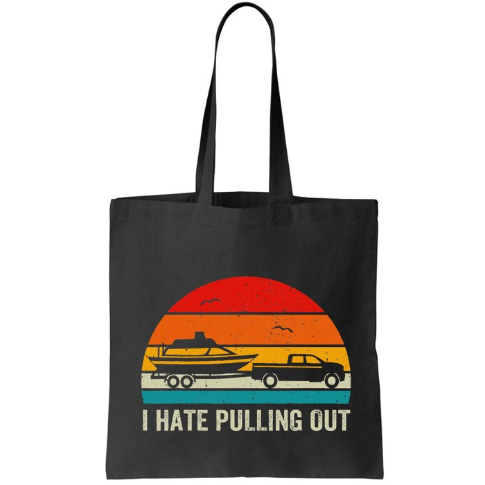 I Hate Pulling Out Retro Boat Captain Bag
