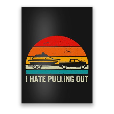 I Hate Pulling Out Retro Boat Captain Poster