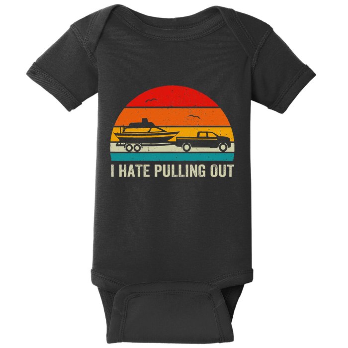 I Hate Pulling Out Retro Boat Captain Baby Bodysuit
