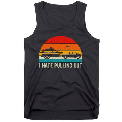 I Hate Pulling Out Retro Boat Captain Tank Top