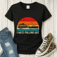 I Hate Pulling Out Retro Boat Captain Womens T-Shirt
