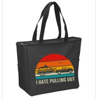 I Hate Pulling Out Retro Boat Captain Zip Tote Bag