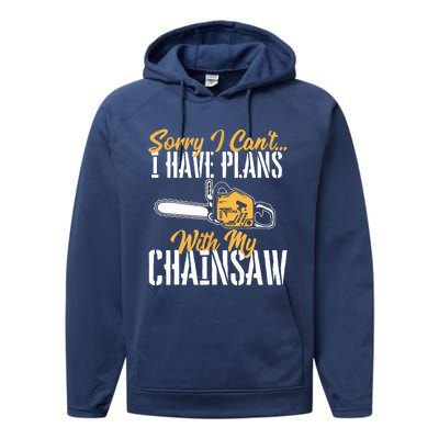 I Have Plans With My Chainsaw Lumberjack Lumberman Logger Performance Fleece Hoodie