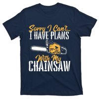 I Have Plans With My Chainsaw Lumberjack Lumberman Logger T-Shirt