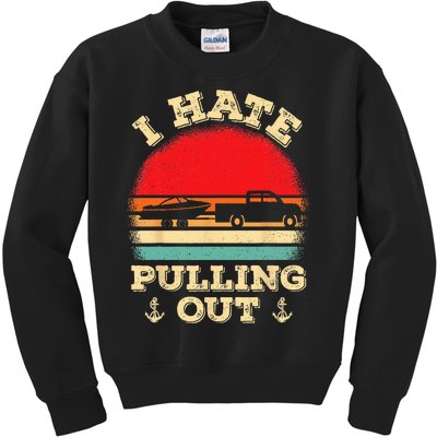 I Hate Pulling Out Retro Boating Boat Captain Kids Sweatshirt