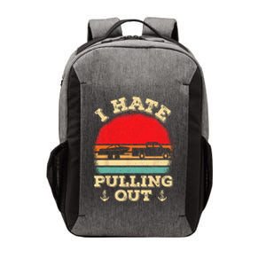 I Hate Pulling Out Retro Boating Boat Captain Vector Backpack