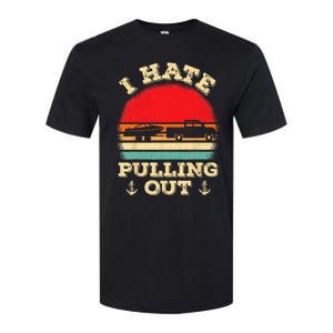 I Hate Pulling Out Retro Boating Boat Captain Softstyle CVC T-Shirt