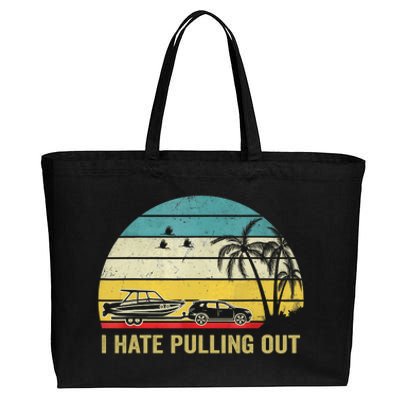 I Hate Pulling Out Retro Boating Boat Captain Cotton Canvas Jumbo Tote