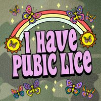 I Have Pubic Lice Legacy Tie Dye Trucker Hat